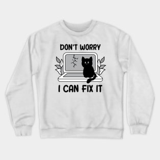 Don't Worry I Can Fix It Crewneck Sweatshirt